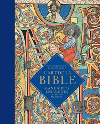 L'art de la Bible : manuscrits enluminés du monde médiéval / Scot McKendrick, Kathleen Doyle | McKendrick, Scot (1958-....). Auteur