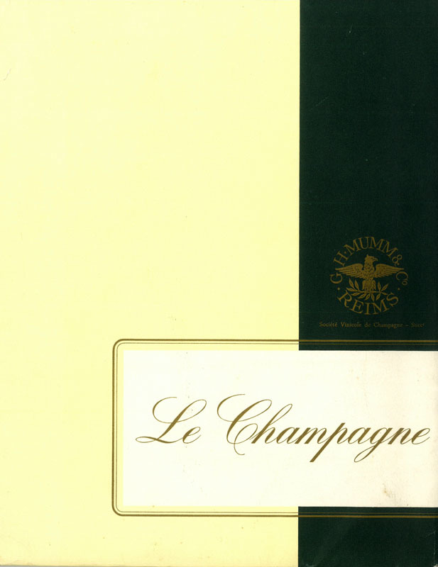 A la gloire du plus célèbre des vins ! : G.H. Mumm & C°. Société vinicole de Champagne - successeur / [G.H. Mumm & C° | G.H. Mumm et Cie