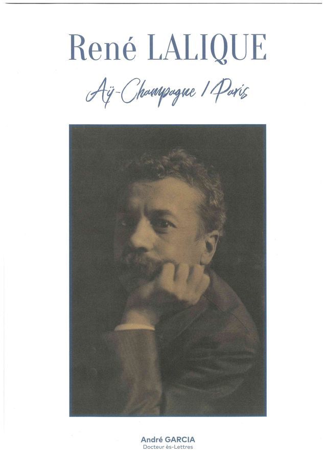 René Lalique : Aÿ-Champagne/Paris / André Garcia, Docteur ès-Lettres | Garcia, André (1946-2018). Auteur