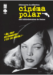 Cinéma polar : Découvrez la sélection des bibliothécaires de Reims | Bibliothèque municipale [Reims, Marne]