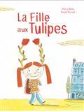 La fille aux tulipes / Pierric Bailly | Bailly, Pierric (1982-....). Auteur