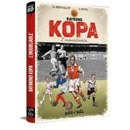 Raymond Kopa l'inoubliable : version Stade de Reims / Sophie Kopa, Gérard Berthelot | Kopa, Sophie. Auteur