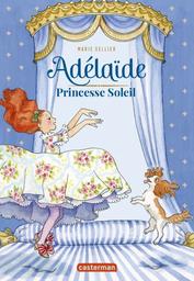 Adélaïde : princesse soleil / Marie Sellier | Sellier, Marie (1953-....). Auteur