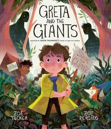 Greta and the Giants : inspired by Greta Thunberg's stand to save the world | Persico, Zoe (1993-....). Illustrateur