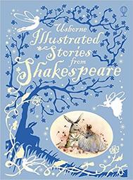 Illustrated Stories from Shakespeare / William Shakespeare | Dickins, Rosie. Adaptateur