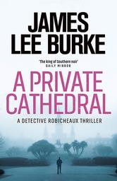 A Private Cathedral / James Lee Burke | Burke, James Lee (1936-....)