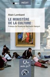 Le ministère de la Culture / Alain Lombard | Lombard, Alain (1966-....). Auteur