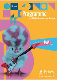 Programme des bibliothèques de Reims. 204, Mai 2022 | 