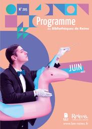 Programme des bibliothèques de Reims. 205, Juin 2022 | 