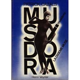 Musidora, la dixième muse / Patrick Cazals | Cazals, Patrick (1946-....). Auteur