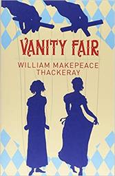 Vanity Fair / William Makepeace Thackeray | Thackeray, William Makepeace (1811-1863)