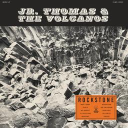 Rockstone / Jr. Thomas & The Volcanos | Jr. Thomas & The Volcanos
