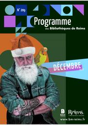 Programme des bibliothèques de Reims. 209, Décembre 2022 | 