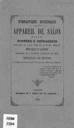 Gymnastique hygiénique : appareil de salon (B.S.G.D.G.), système C. Defrançois, prof. au lycée impér. de Reims,... | Defrançois, Claude (1826-1893)