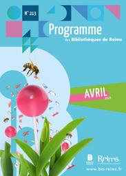 Programme des bibliothèques de Reims. 213, Avril 2023 | 