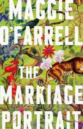 The Marriage Portrait / Maggie O'Farrell | O'Farrell, Maggie (1972-....)