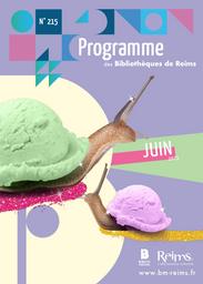 Programme des bibliothèques de Reims. 215, Juin 2023 | 