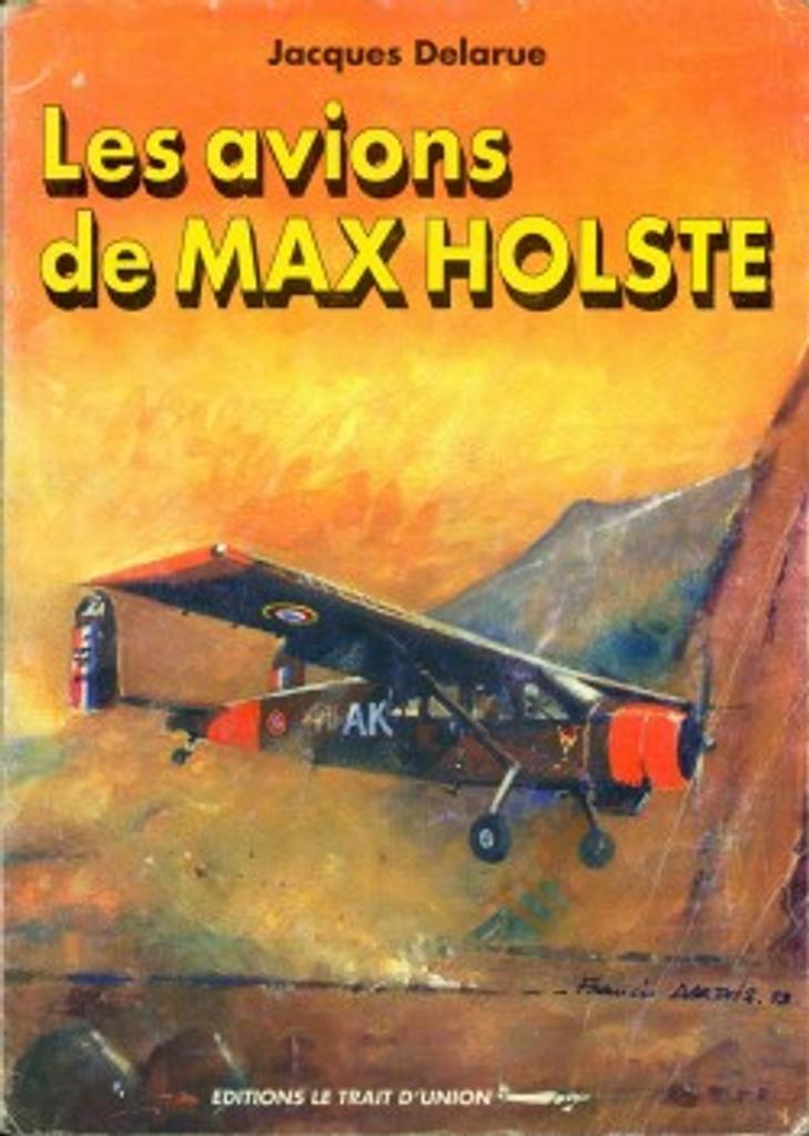 Les avions de Max Holste / Jacques Delarue | Delarue, Jacques (1919-2014)