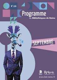 Programme des bibliothèques de Reims. 216, Septembre 2023 | 