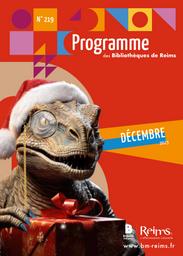 Programme des bibliothèques de Reims. 219, Décembre 2023 | 