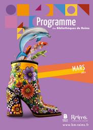 Programme des bibliothèques de Reims. 222, Mars 2024 | 