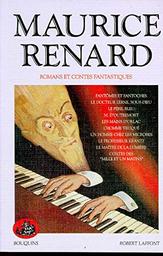 Romans et contes fantastiques : [ anthologie ] / Maurice Renard | Renard, Maurice (1875-1939). Auteur