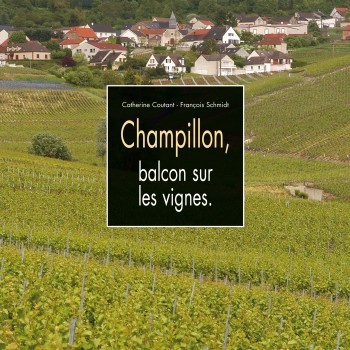 Champillon, balcon sur les vignes / Catherine Coutant, François Schmidt | Coutant, Catherine (1952-....). Auteur