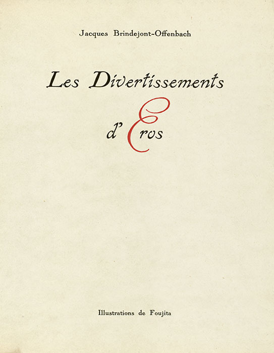 Les Divertissements d'Eros / Jacques Brindejont-Offenbach | Brindejont-Offenbach, Jacques