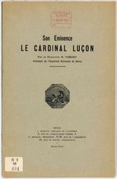 Son Eminence le cardinal Luçon / par le chanoine A. Frézet,... | 