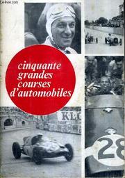 Cinquante grandes courses d'automobiles / Henri Dimpre | Dimpre, Henri (1907-1971)