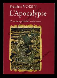 L'Apocalypse : 16 cartes postales à collectionner / Frédéric Voisin | Voisin, Frédéric (1957-....)