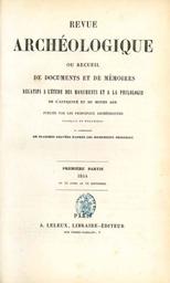 Revue archéologique : ou recueil de documents et de mémoires relatifs à l'étude des monuments... | 