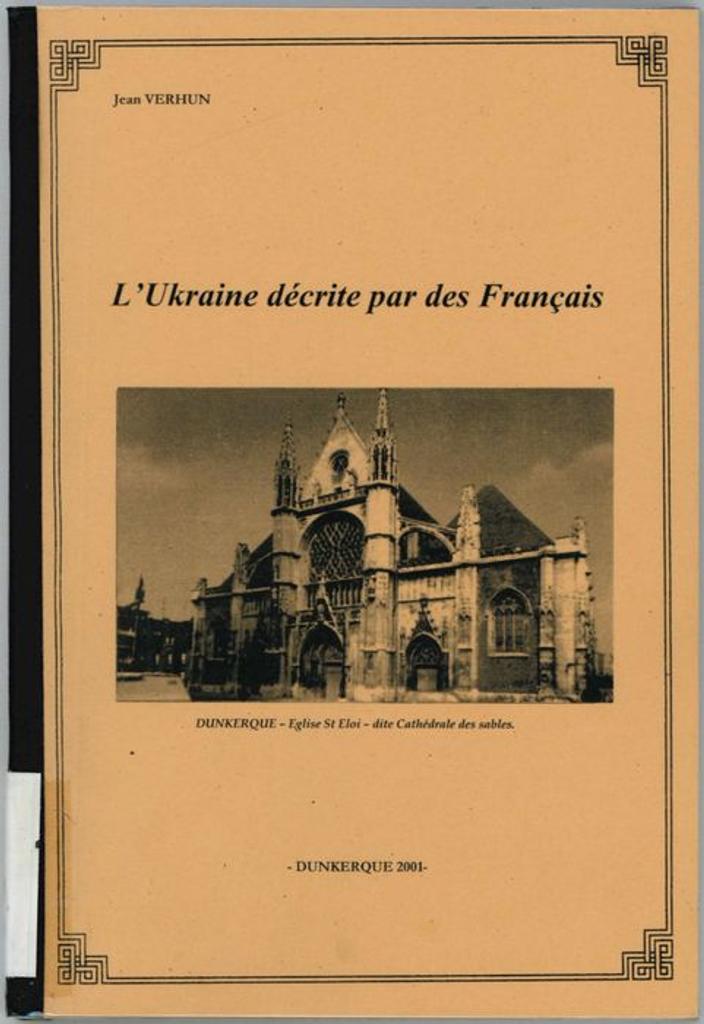 L'Ukraine décrite par des Français / Jean Verhun | 