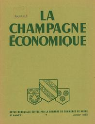La Champagne économique / Chambre de commerce et d'industrie (Reims, Marne ; Epernay, Marne) | Chambre de commerce et d'industrie ((Reims, Marne / Epernay, Marne))