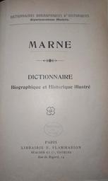 Marne. Dictionnaire biographique et historique illustré | 