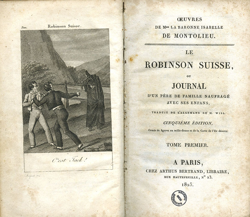 Oeuvres de Mme la Baronne Isabelle de Montolieu, Le Robinson suisse, ou Journal d'un père de famille naufragé avec ses enfans .1, M. Viss. P 67709