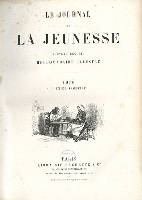 Le journal de la jeunesse, 1876 . PER X 6