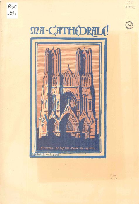 Ma cathédrale ! / Poésie de H. Richardot. - E. Renart, 1917. RBG 1130