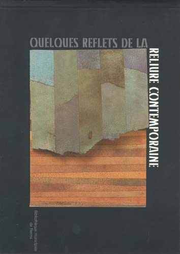 Quelques reflets de la reliure contemporaine