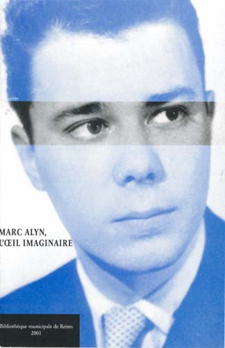 Marc Alyn : l'oeil imaginaire