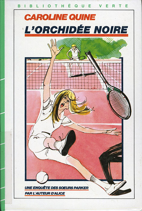 Caroline Quine, L'Orchidée noire. Hachette, 1983. DL 914