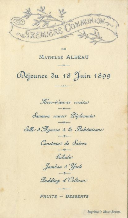 Banquet organisé lors de la première communion de Mathilde Albeau, Déjeuner du 18 juin 1899. Menus-B-69