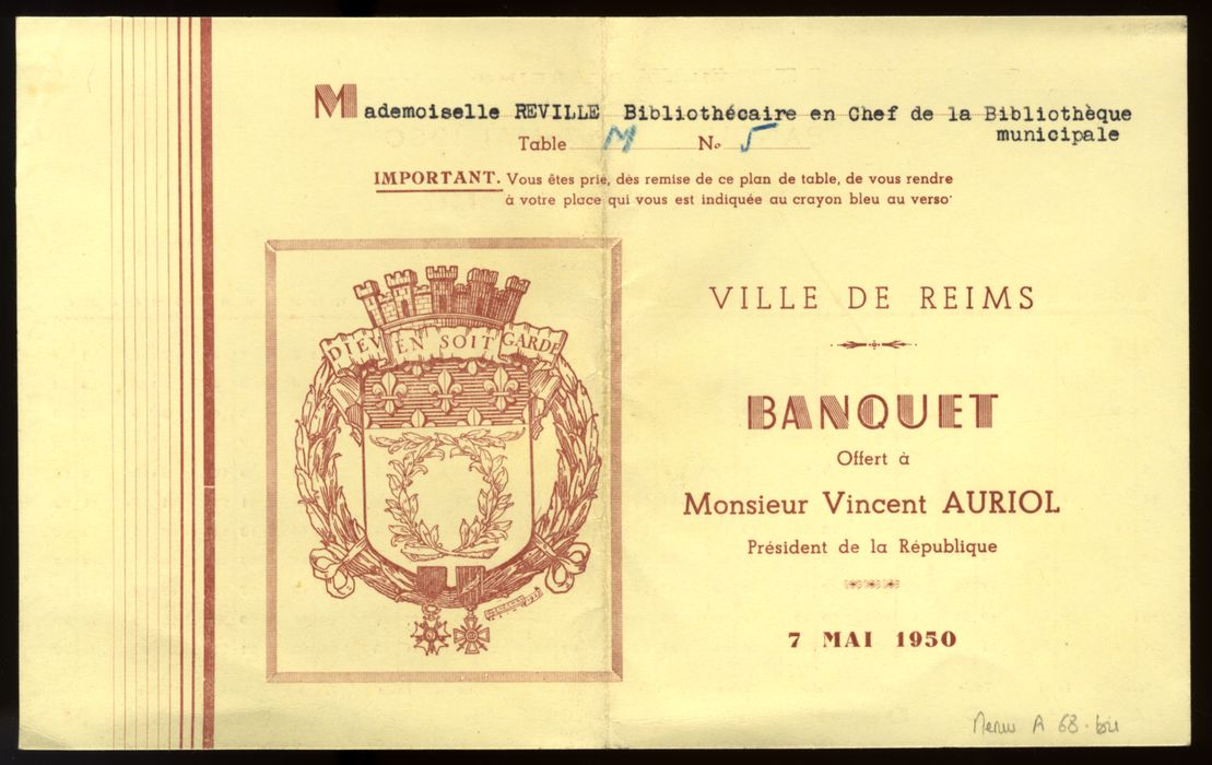 Banquet organisé à l'occasion de la Remise de la Croix de Guerre à la Ville de Reims, le 7 mai 1950. Menu adressé à "Mademoiselle Réville Bibliothécaire en chef de la Bibliothèque municipale". Menus-A-69
